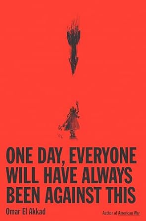 خرید و دانلود نسخه کامل کتاب زبان اصلی One Day, Everyone Will Have Always Been Against This | دانلود کتاب خارجی