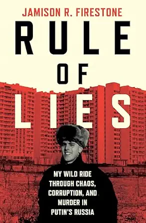خرید و دانلود نسخه کامل کتاب زبان اصلی Rule of Lies: My Wild Ride Through Chaos, Corruption, and Murder in Putin's Russia | دانلود کتاب خارجی
