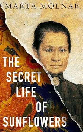 خرید و دانلود نسخه کامل کتاب زبان اصلی The Secret Life Of Sunflowers: A gripping, inspiring novel based on the true story of Johanna Bonger, Vincent van Gogh's sister-in-law | دانلود کتاب خارجی